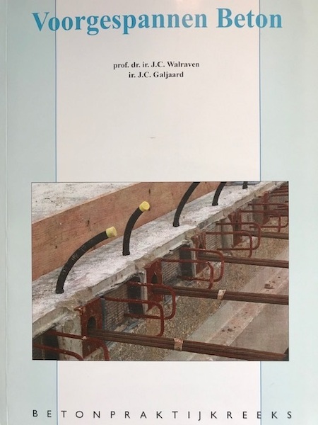 Voorgespannen beton - J.C. Walraven (ISBN 9789071806346)