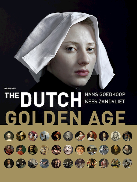 The Dutch Golden Age - Hans Goedkoop, Kees Zandvliet (ISBN 9789462495364)