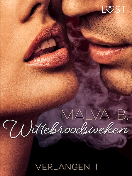 Verlangen 1: Wittebroodsweken - Malva B. (ISBN 9788726279009)