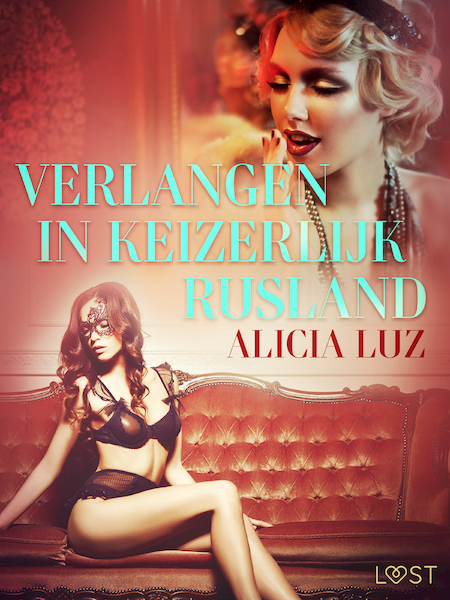Verlangen in keizerlijk Rusland - erotisch verhaal - Alicia Luz (ISBN 9788726331448)
