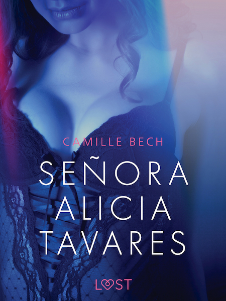 Señora Alicia Tavares - erotisch verhaal - Camille Bech (ISBN 9788726368253)