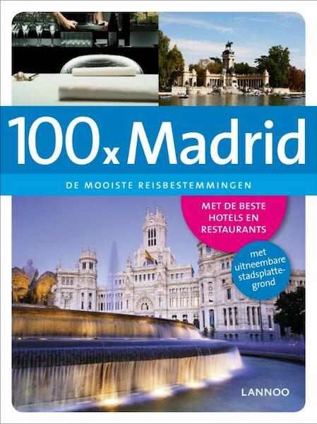 100 X Madrid - Erwin DeDecker, Peter Jacobs (ISBN 9789020997156)