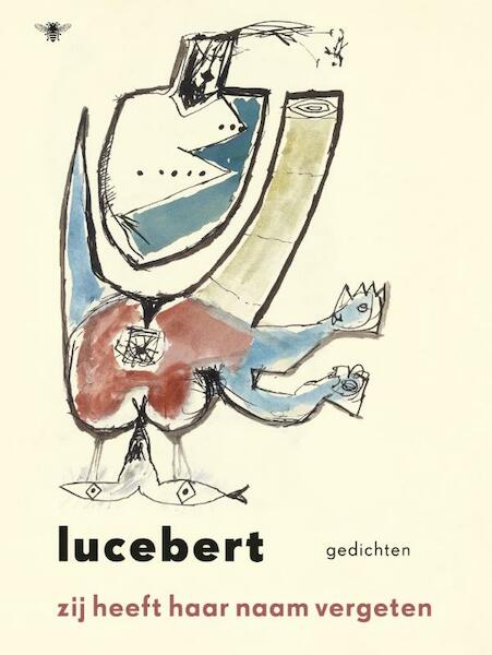 Zij heeft haar naam vergeten - Lucebert (ISBN 9789023469544)