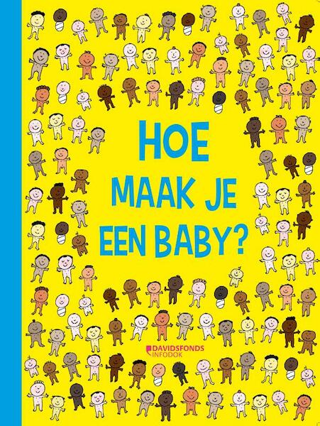 HOE MAAK JE EEN BABY? - Soledad Bravi (ISBN 9789059086937)