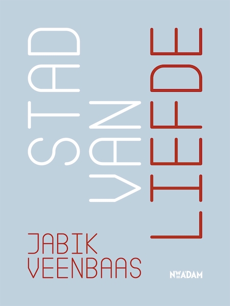 Stad van liefde - Jabik Veenbaas (ISBN 9789046821879)