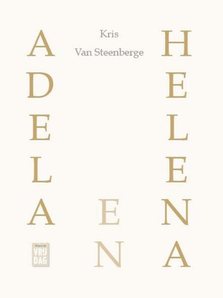 Adèle en Helena - Kris Van Steenberge (ISBN 9789460016165)