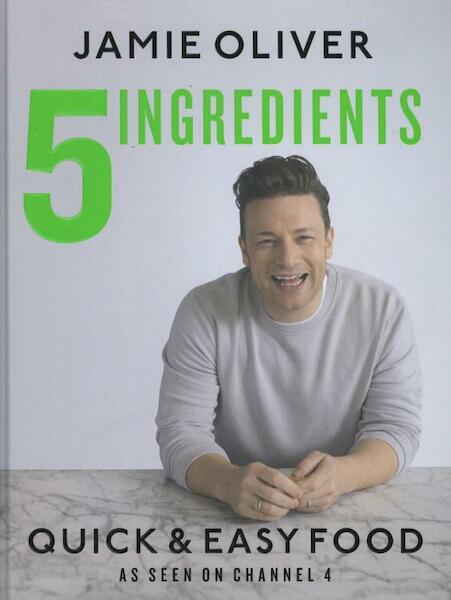 5 Ingredients - Quick & Easy Food - Jamie Oliver (ISBN 9780718187729)