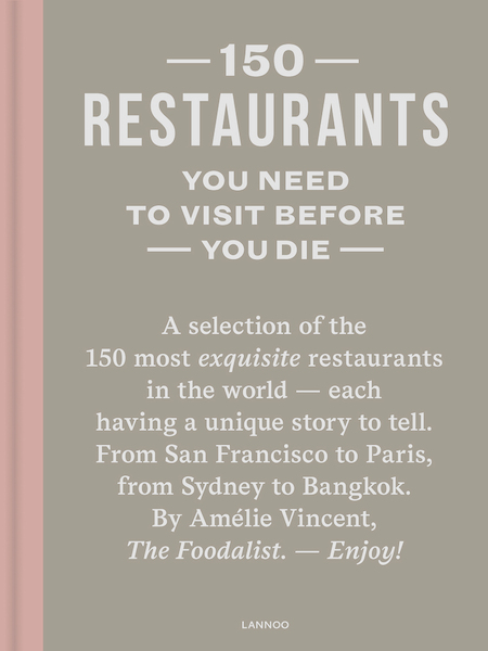 150 Restaurants You Need to Visit before You Die - Amélie Vincent (ISBN 9789401454421)