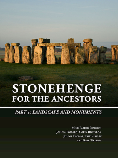 Stonehenge for the Ancestors: Part I - Mike Parker Pearson, Joshua Pollard, Colin Richards, Julian Thomas (ISBN 9789088907036)