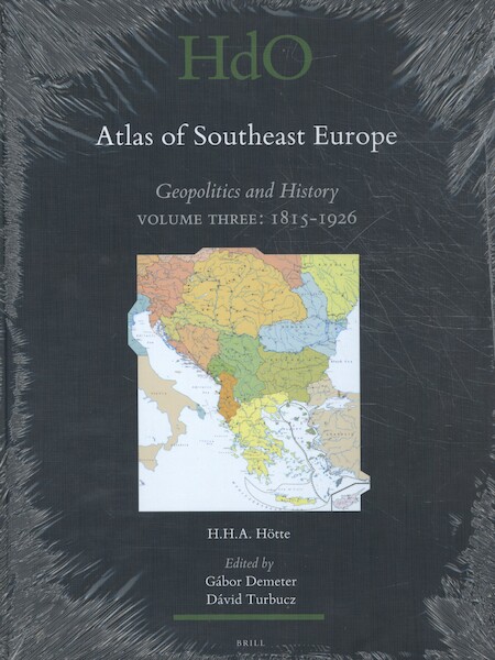 Atlas of Southeast Europe - H. H.A. Hötte, Gábor Demeter, Dávid Turbucs (ISBN 9789004340763)