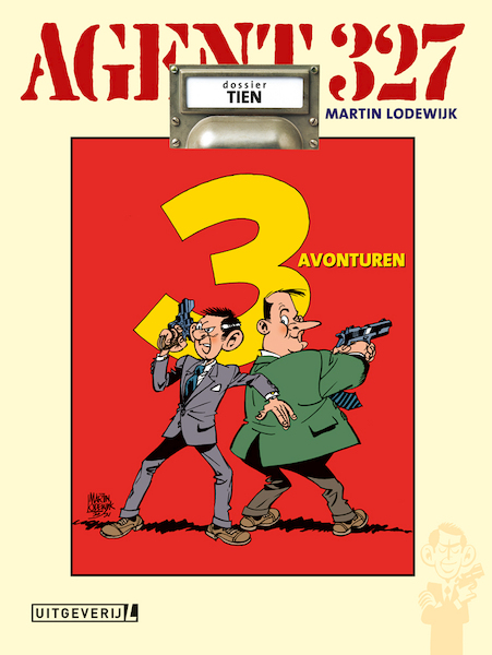 Agent 327 Dossier 10 Drie avonturen - Martin Lodewijk (ISBN 9789088867477)