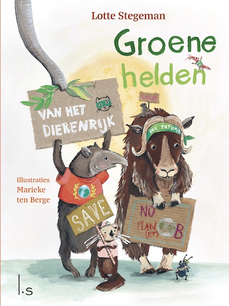 Groene helden van het dierenrijk - Lotte Stegeman (ISBN 9789021031576)