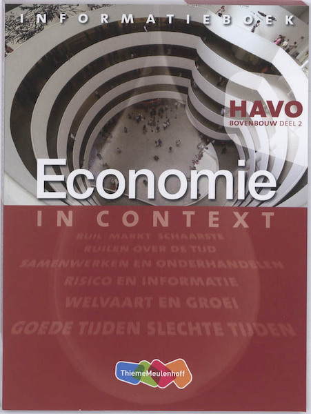 Economie in Context Havo bovenbouw Informatieboek 2 - A.J. Bieleman, T. Spierenburg, W. Rupert (ISBN 9789042539013)