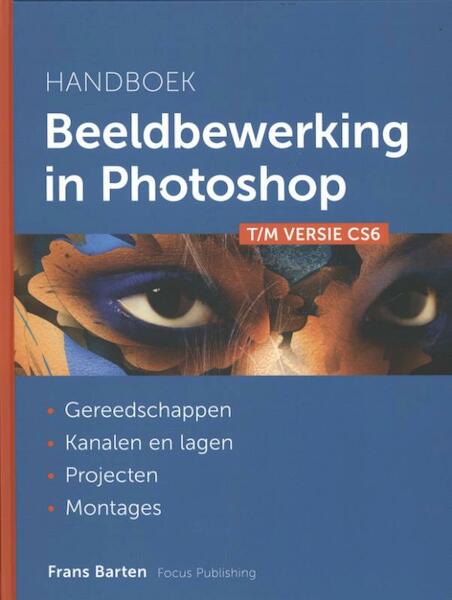 Handboek beeldbewerking in Photoshop - Frans Barten (ISBN 9789078811190)
