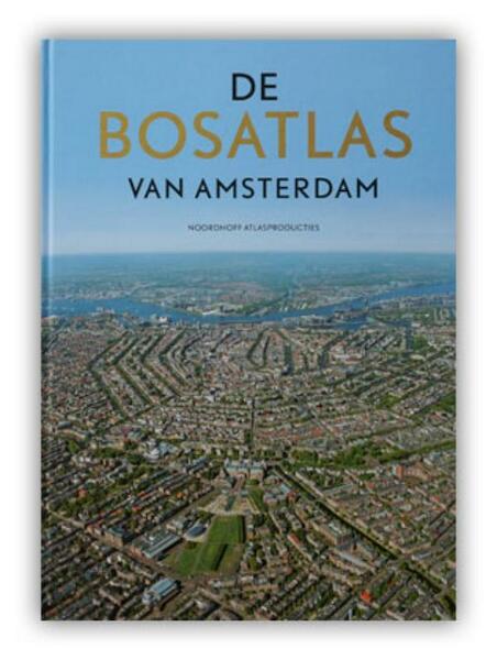 De Bosatlas van Amsterdam - (ISBN 9789001120146)