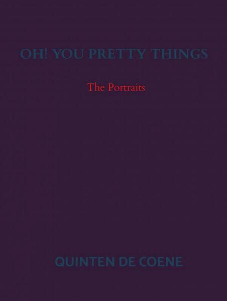 Oh! You Pretty Things - Quinten De Coene (ISBN 9789464186642)