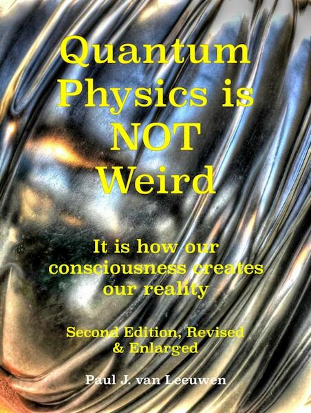 Quantum Physics is NOT Weird - Paul J. van Leeuwen (ISBN 9789403652498)