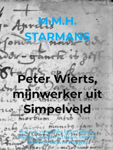 Peter Wierts, mijnwerker uit Simpelveld - M.M.H. Starmans (ISBN 9789464656060)