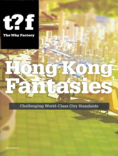 Hong Kong Fantasies - Willy Maas, Tiihamer Salij (ISBN 9789056627645)