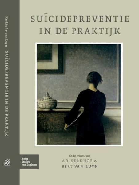 Suicidepreventie in de praktijk - Ad Kerkhof, Bert van Luyn (ISBN 9789031378043)