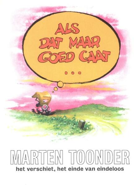 Als dat maar goed gaat - Marten Toonder (ISBN 9789023430803)