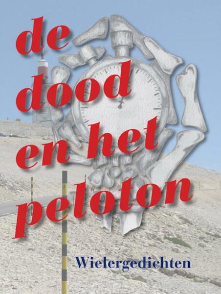 De dood en het peloton - Rob Boudestein (ISBN 9789054522508)