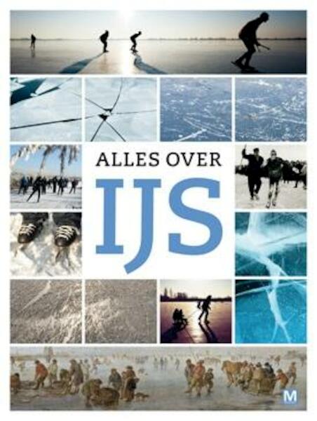 Alles over ijs - Baukje Brugman, Fred Geers, Jolien Langejan (ISBN 9789460680922)