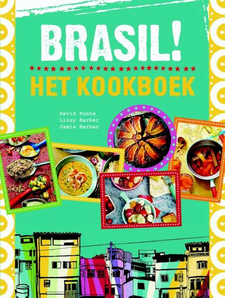 Brasil! Het kookboek - David Ponte, Lizzy Barber, Jamie Barber (ISBN 9789045205663)