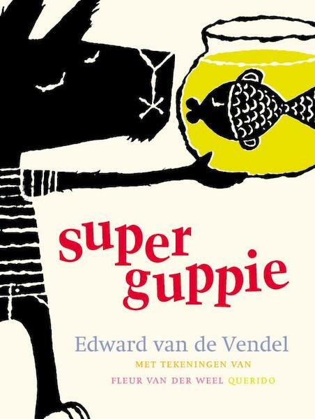 Superguppie - Edward van de Vendel (ISBN 9789045100425)