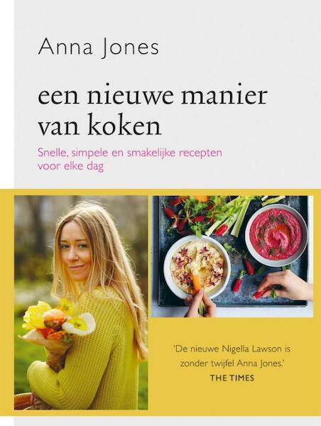 Een nieuwe manier van koken - Anna Jones (ISBN 9789059566828)