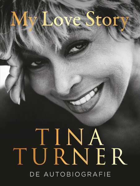 My love story - Tina Turner (ISBN 9789044977561)