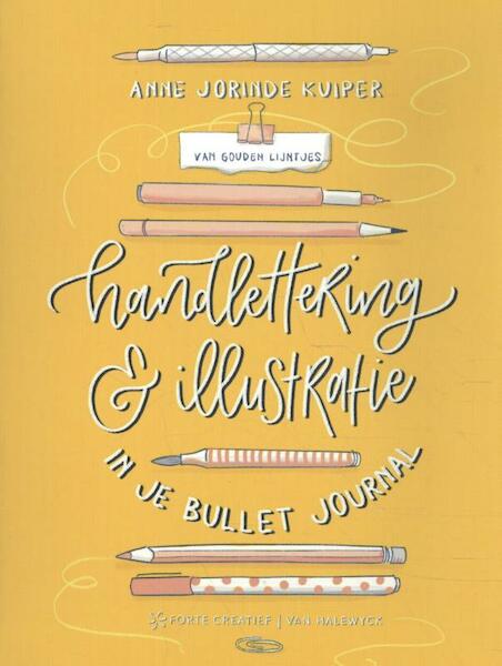 Handlettering & illustratie in je bulletjournal - Anne Jorinde Kuiper (ISBN 9789491853234)
