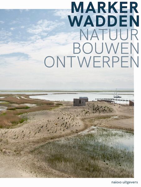 Marker Wadden - Rik de Visser, Marcel van der Meijs, Frits Palmboom, Franz Ziegler, Kelly Shannon, Teun van den Ende (ISBN 9789462088009)