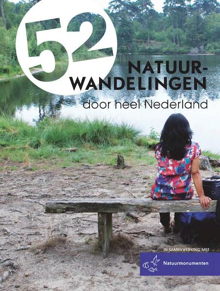 52 natuurwandelingen door heel Nederland - Marjolein den Hartog, Tal Maes, Ellie Brik (ISBN 9789057674952)