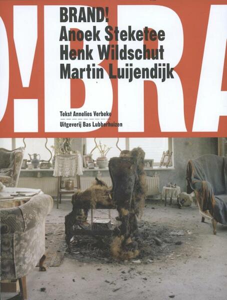 Brand! - Martin Luijendijk, Anoek Steketee, Henk Wildschut, Annelies Verbeke (ISBN 9789059373242)