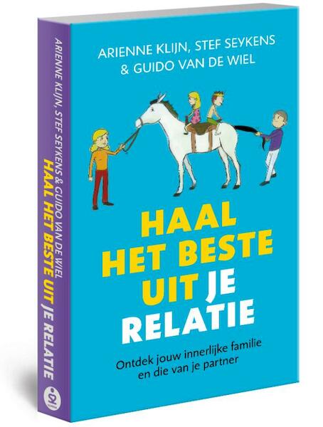 Haal het beste uit je relatie - Arienne Klijn, Steffan Seykens, Guido van de Wiel (ISBN 9789080964921)