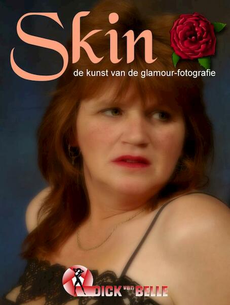 Skin, de kunst van de glamour-fotografie - Dick van Belle (ISBN 9789402143126)