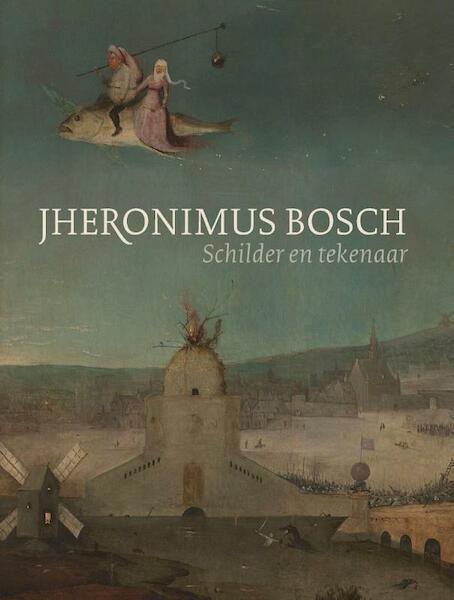 Jheronimus Bosch - Jos Koldeweij, Matthijs Ilsinck (ISBN 9789462301115)
