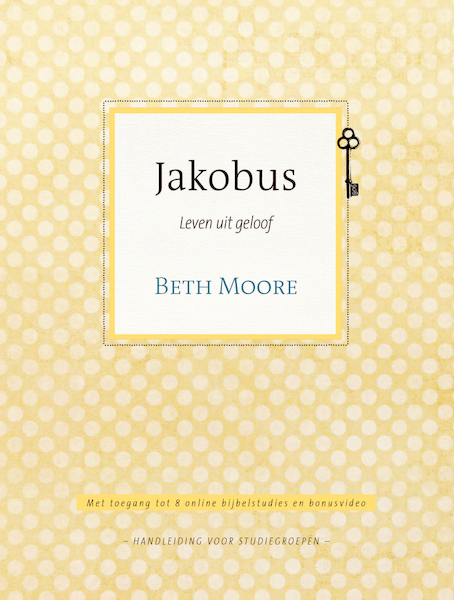 Jacobus - Beth Moore, Annemarie Rietkerk (ISBN 9789491844966)