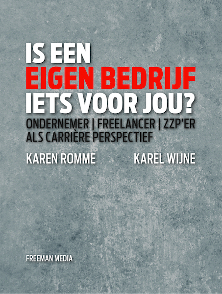 Is een eigen bedrijf iets voor jou? - Karen Romme, Karel Wijne (ISBN 9789079826216)