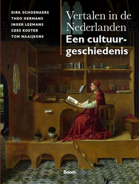 Vertalen in de Nederlanden - Dirk Schoenaers, Theo Hermans, Inger Leemans, Cees Koster, Ton Naaijkens (ISBN 9789024443338)