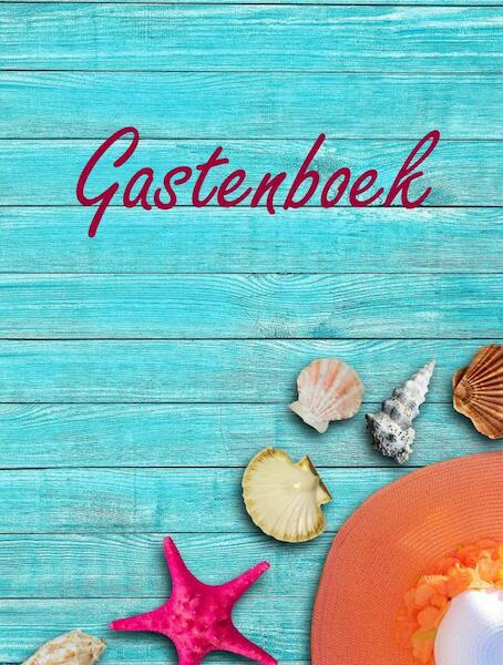 Gastenboek Vakantiehuis / Bed en Breakfast / Hotel / Vakantiewoning (Harde Kaft / Hardcover) - Gastenboek & Meer (ISBN 9789464489811)
