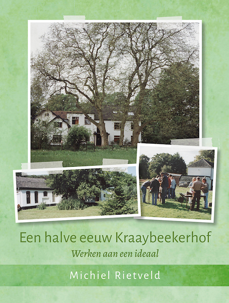 Een halve eeuw Kraaybeekerhof - Werken aan een ideaal - Michiel Rietveld (ISBN 9789492326898)