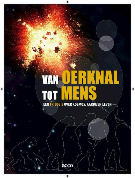 Van oerknal tot mens - Christoffel Waelkens, Manuel Sintubin, Bert Groef, Peter Roels (ISBN 9789033477546)