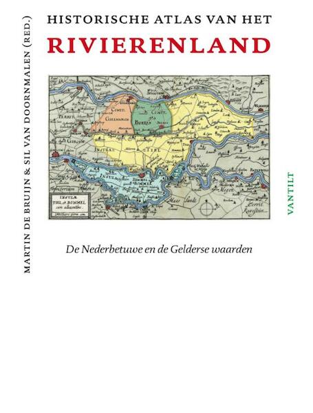 Historische atlas van het Rivierenland - (ISBN 9789460041839)