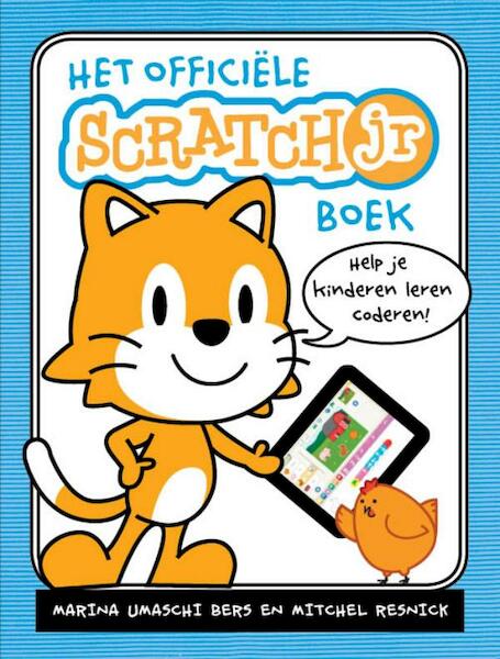 Het officiële ScratchJr boek - Marina Umaschi Bers, Mitchel Resnick (ISBN 9789057124716)
