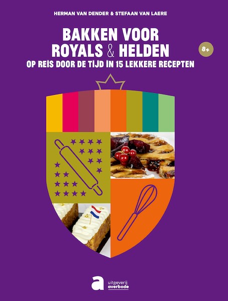 Bakken voor royals & helden - Herman Van Dender, Stefaan Van Laere (ISBN 9789031702022)
