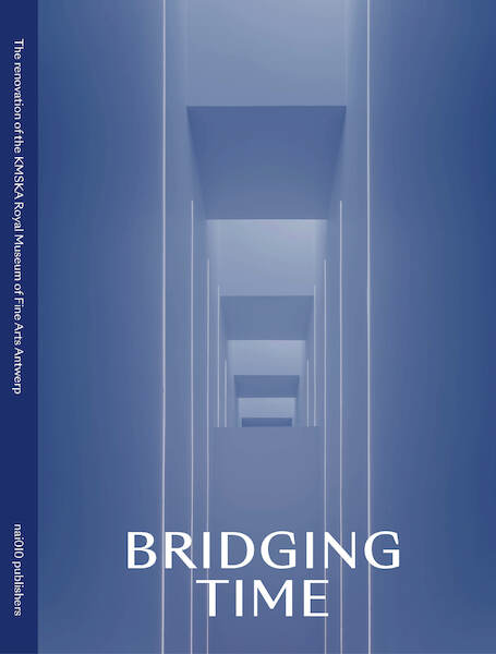 Bridging Time - Inge Bertels, Melanie Buehler, Dikkie Scipio, Frederik Vandyck (ISBN 9789462087439)
