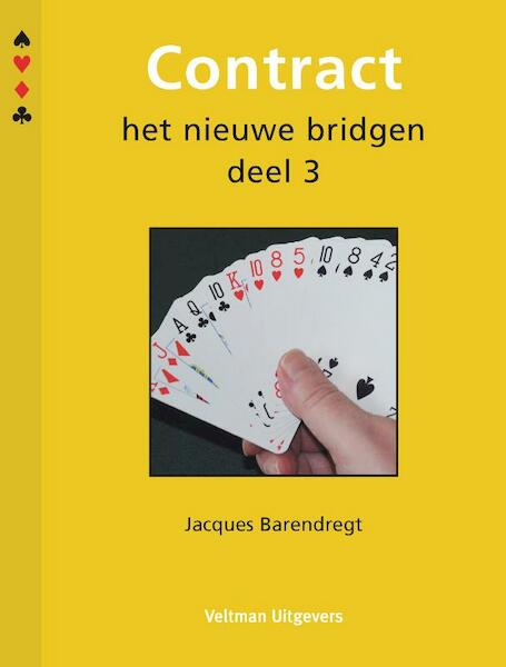 Contract 3 Het nieuwe bridgen - J. Barendregt (ISBN 9789048303496)