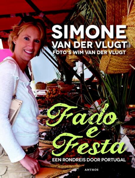 Fado e Festa - Simone van der Vlugt, Wim van der Vlugt (ISBN 9789041423535)